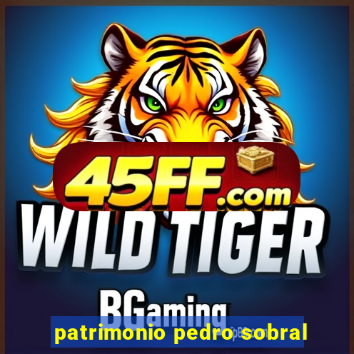 patrimonio pedro sobral